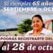 Del 16 al 28 de octubre, registro a la pensión de adultos mayores a quienes cumplen 65 años en septiembre y octubre