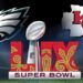 Arranca ayer el Super Bowl LIX: Kansas Chiefs vs Philadelphia Eagles