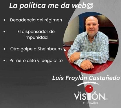 La columna de Luis Froylan Castañeda